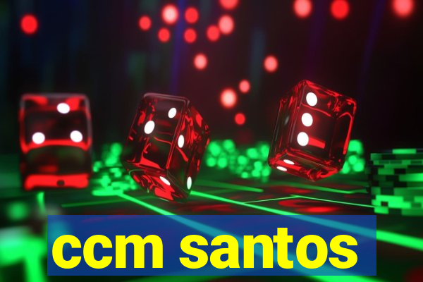 ccm santos